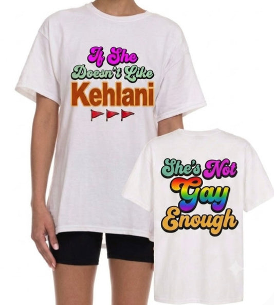 Is She Gay Enough Tee